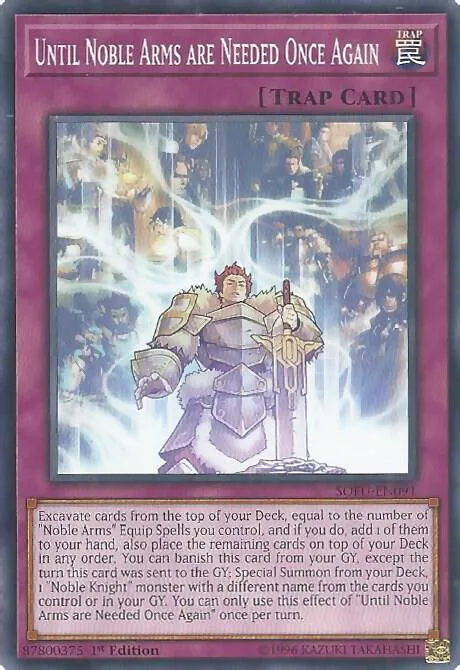 Until Noble Arms are Needed Once Again SOFU-EN091 1st Edition Yu-Gi-Oh card from Soul Fusion