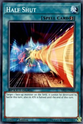 Half Shut SBLS-EN043 Yu-Gi-Oh card from Speed Duel: Arena of Lost Souls