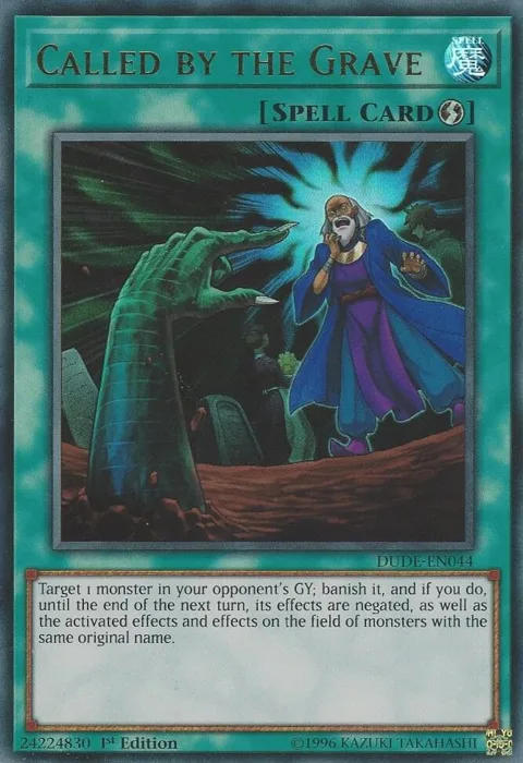 Called by the Grave DUDE-EN044 Yu-Gi-Oh card from Duel Devastator