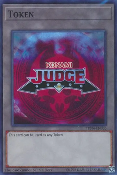 Official Judge Token: TKN4-EN036 TKN4-EN036 Yu-Gi-Oh card from Judge Promotional Cards