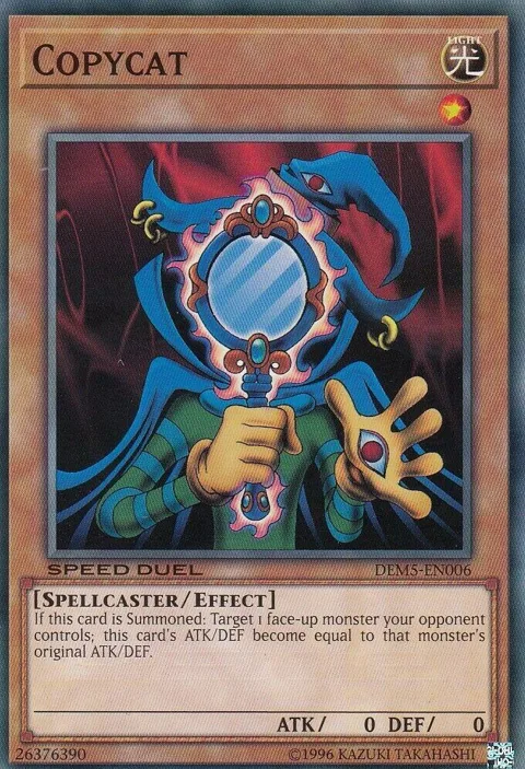 Copycat DEM5-EN006 Yu-Gi-Oh card from Speed Duel Demo Deck