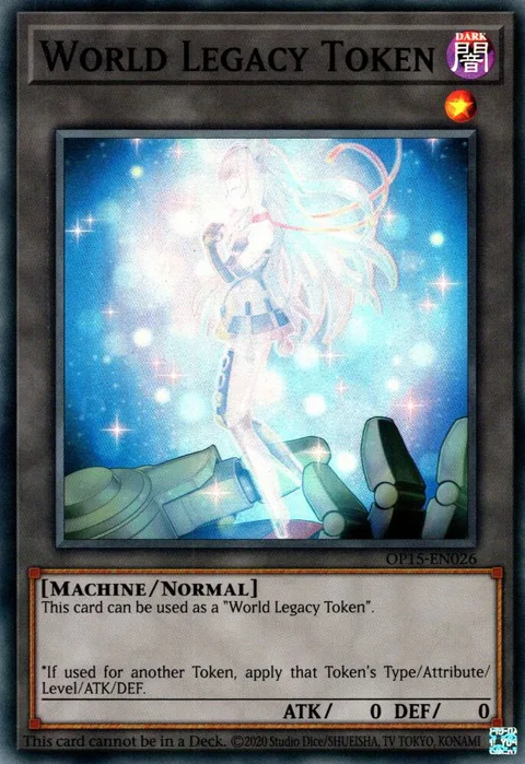 Token: World Legacy OP15-EN026 Yu-Gi-Oh card from OTS Tournament Pack 15