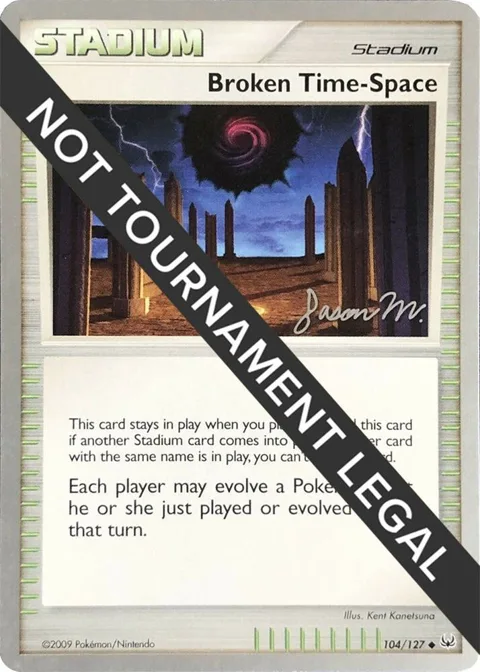 Broken Time-Space - 2009 Jason Martinez #104/127 Pokémon card from World Championship Decks