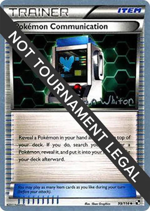 Pokemon Communication - 2013 Ian Whiton #99/114 Pokémon card from World Championship Decks