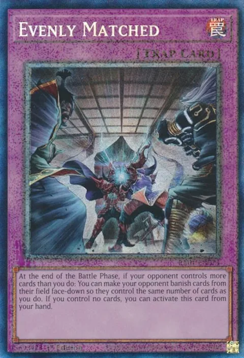 Evenly Matched Prismatic Collector's Rare RA01-EN074 Yu-Gi-Oh card from 25th Anniversary Rarity Collection