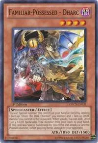 Familiar-Possessed - Dharc ORCS-EN033 1st Edition Yu-Gi-Oh card from Order of Chaos