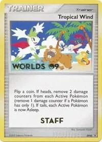 Tropical Wind - DP48 Worlds 09 [Staff] #DP48 Pokémon card from Diamond and Pearl Promos