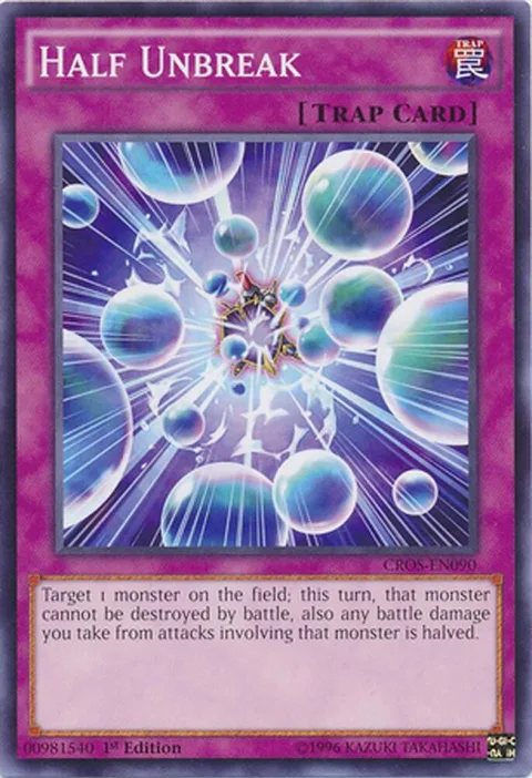 Half Unbreak CROS-EN090 1st Edition Yu-Gi-Oh card from Crossed Souls