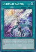 Ultimate Slayer (Secret Rare) RA02-EN070