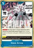 Slave Arrow (Pirate Foil) OP07-056