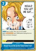 Would You Let Me Eat the Flame-Flame Fruit? OP15-056