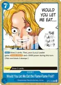 Would You Let Me Eat the Flame-Flame Fruit? OP15-056